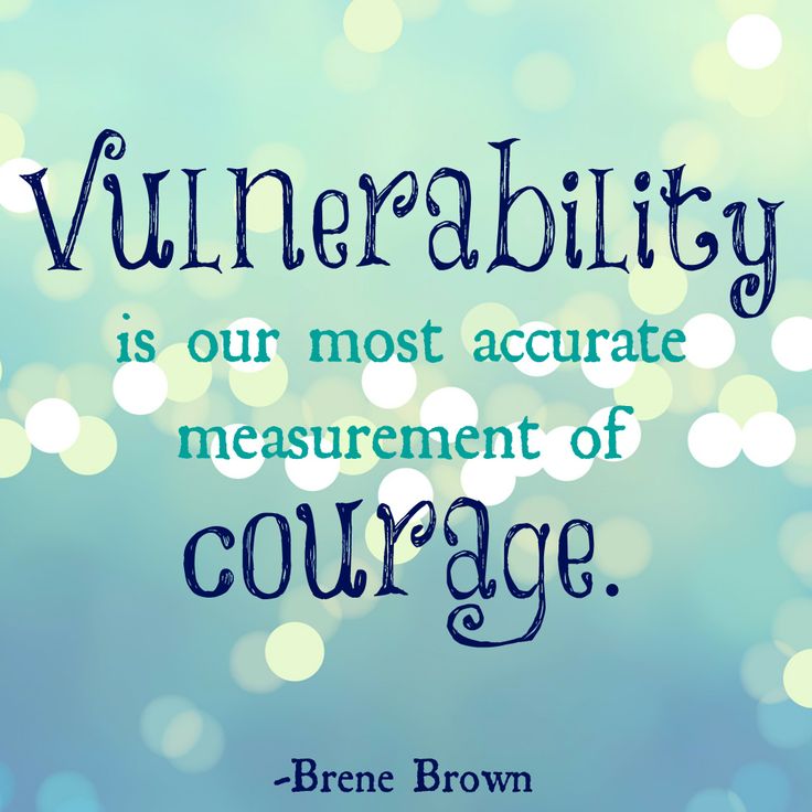 Vulnerability-Courage